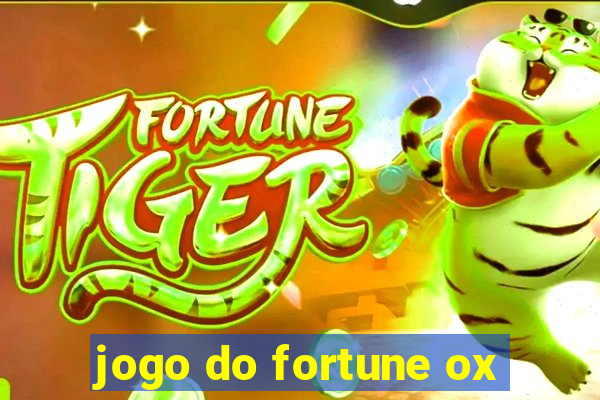 jogo do fortune ox