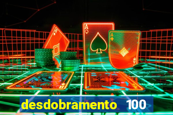 desdobramento 100 dezenas em apenas 6 jogos