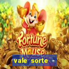 vale sorte - resultado hoje