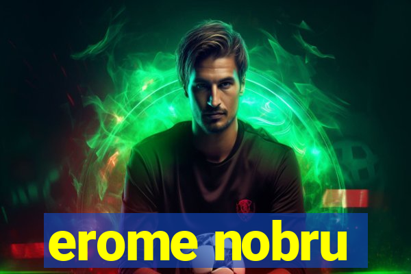 erome nobru