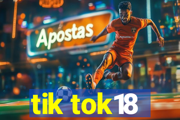 tik tok18