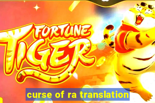 curse of ra translation