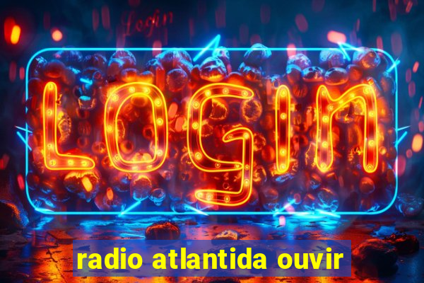 radio atlantida ouvir