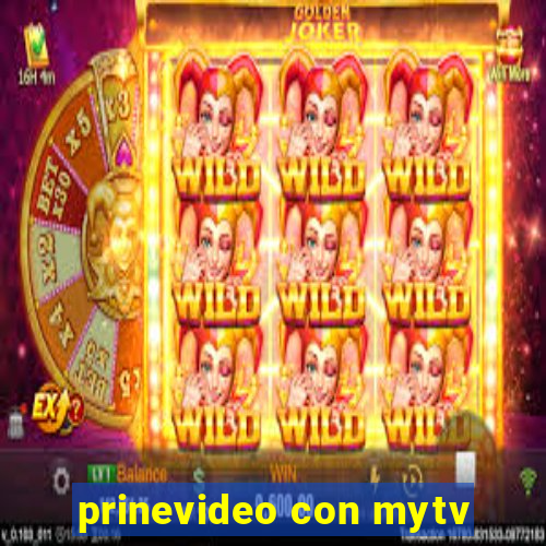 prinevideo con mytv