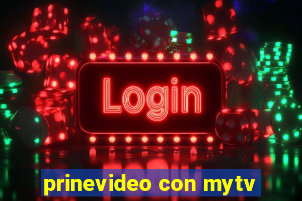 prinevideo con mytv