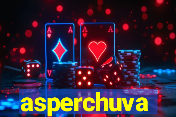 asperchuva