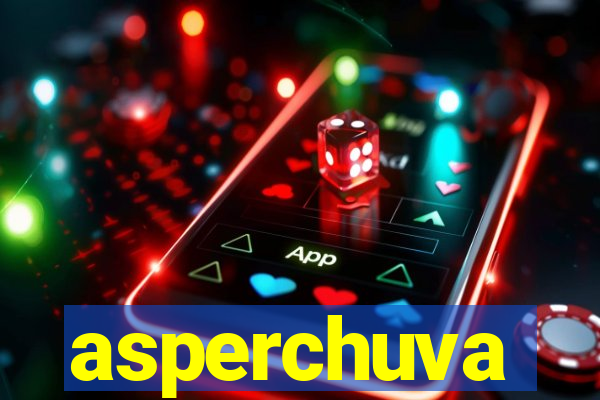 asperchuva