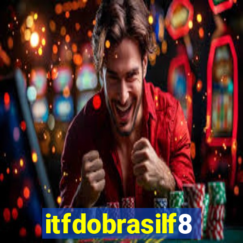 itfdobrasilf8