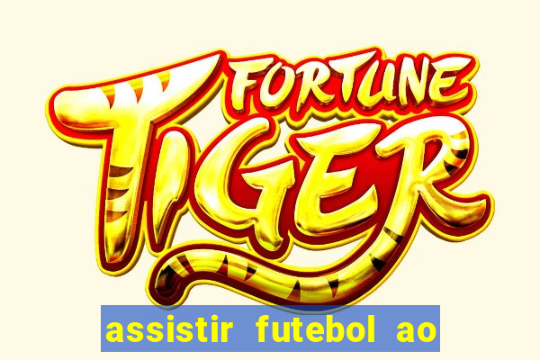 assistir futebol ao vivo rcm