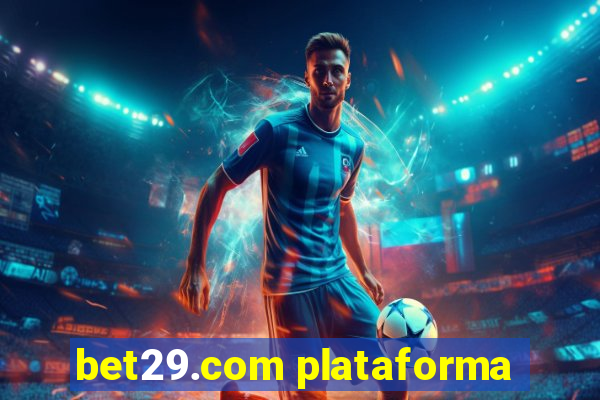 bet29.com plataforma