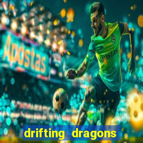 drifting dragons season 2