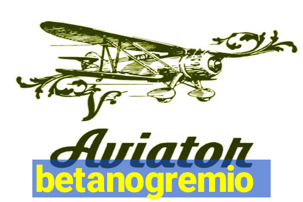 betanogremio