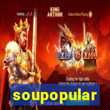 soupopular