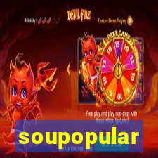 soupopular