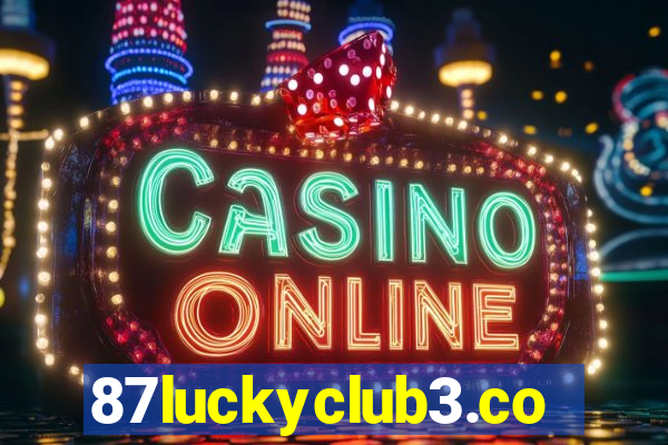 87luckyclub3.com