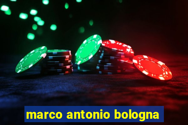 marco antonio bologna