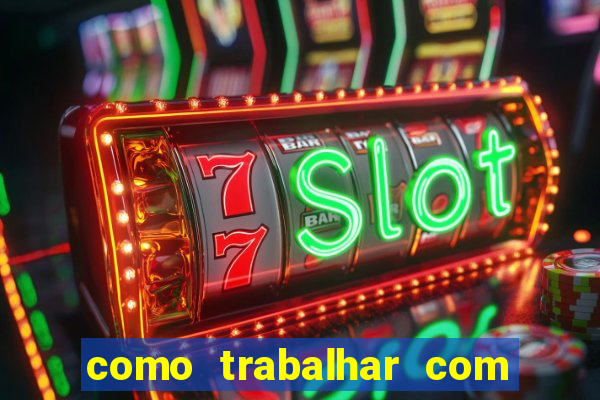 como trabalhar com jogos de aposta