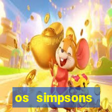 os simpsons assistir dublado