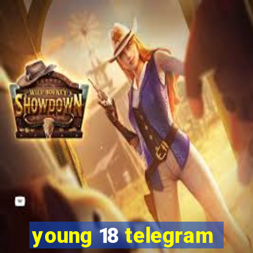 young 18 telegram