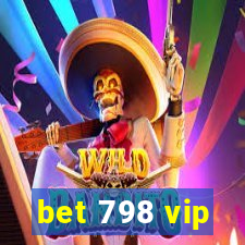 bet 798 vip