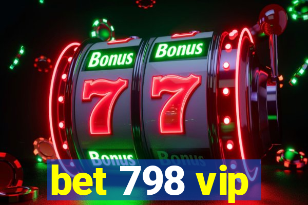 bet 798 vip