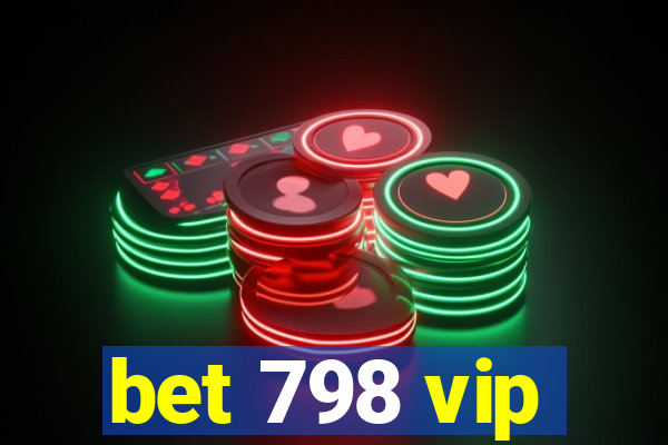 bet 798 vip