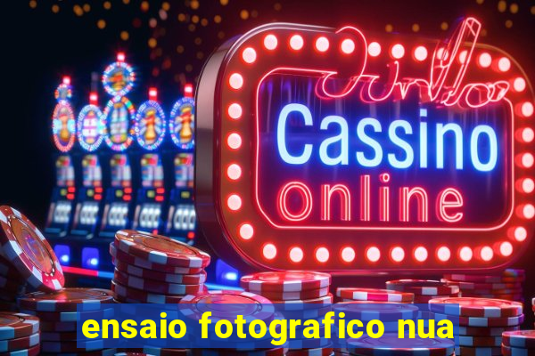 ensaio fotografico nua