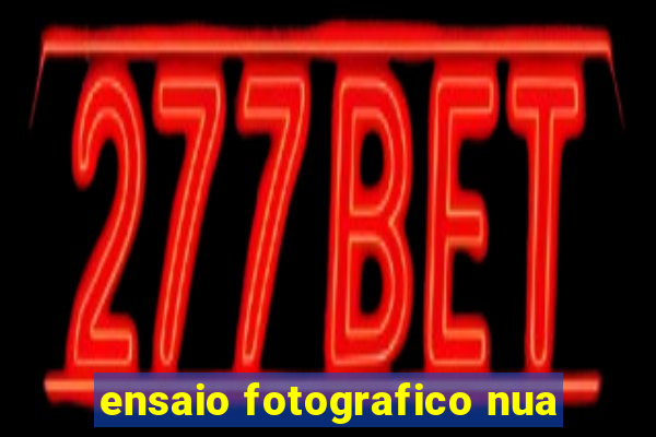 ensaio fotografico nua