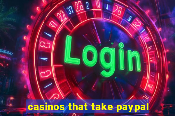 casinos that take paypal