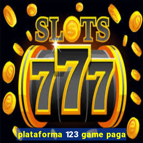 plataforma 123 game paga