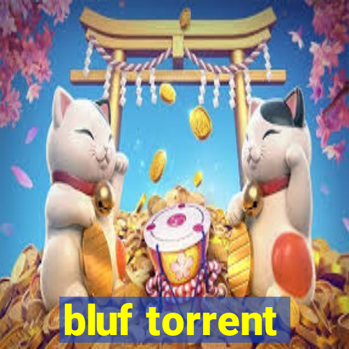 bluf torrent