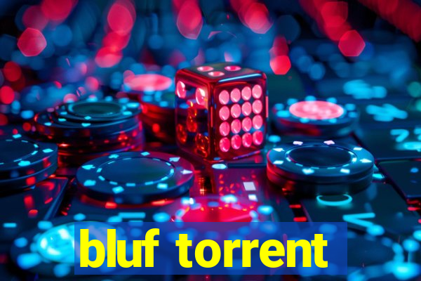 bluf torrent