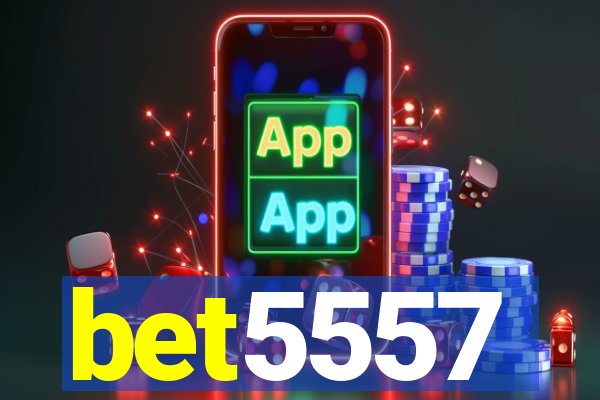 bet5557