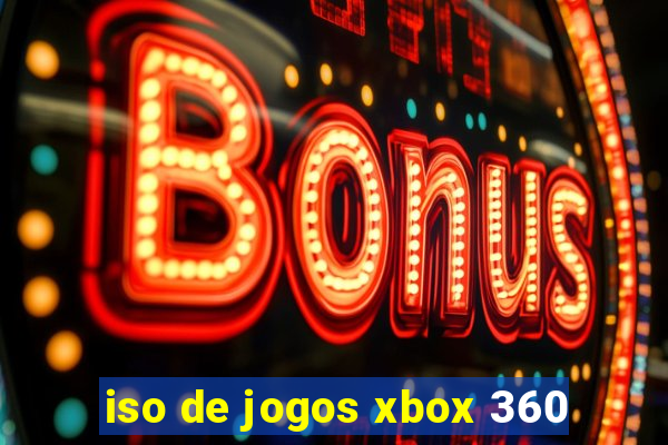 iso de jogos xbox 360