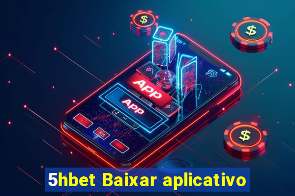 5hbet Baixar aplicativo