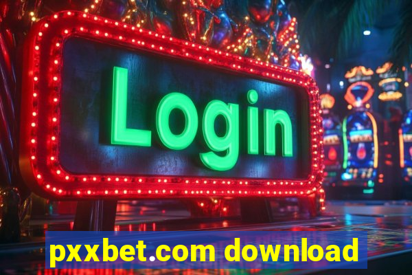 pxxbet.com download