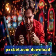 pxxbet.com download