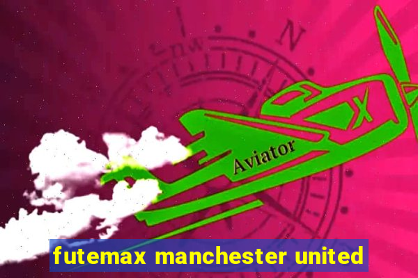 futemax manchester united