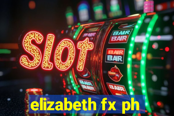 elizabeth fx ph