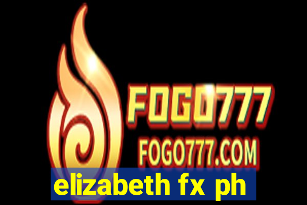 elizabeth fx ph