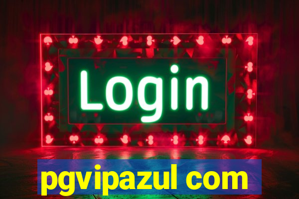 pgvipazul com