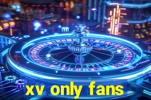 xv only fans