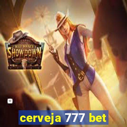 cerveja 777 bet