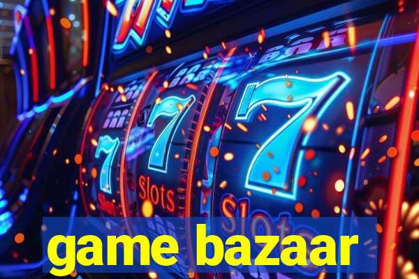 game bazaar