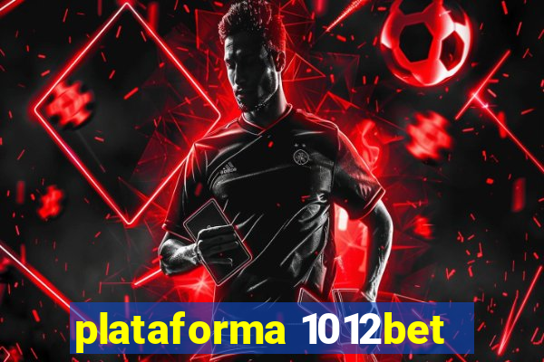 plataforma 1012bet