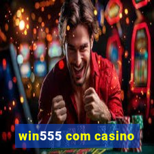 win555 com casino