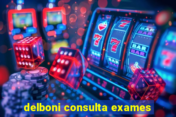 delboni consulta exames