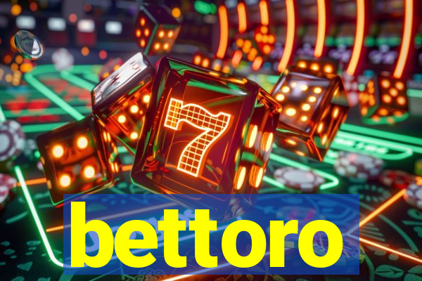 bettoro