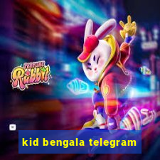 kid bengala telegram