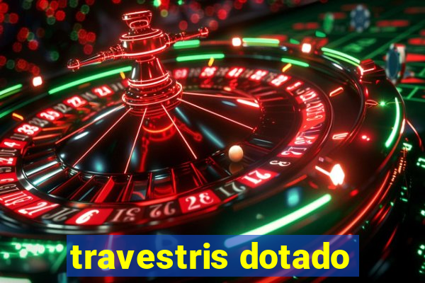 travestris dotado